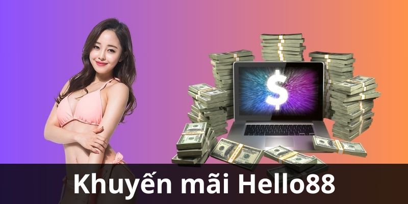 Tổng quan về chuyên mục ưu đãi tại Hello88